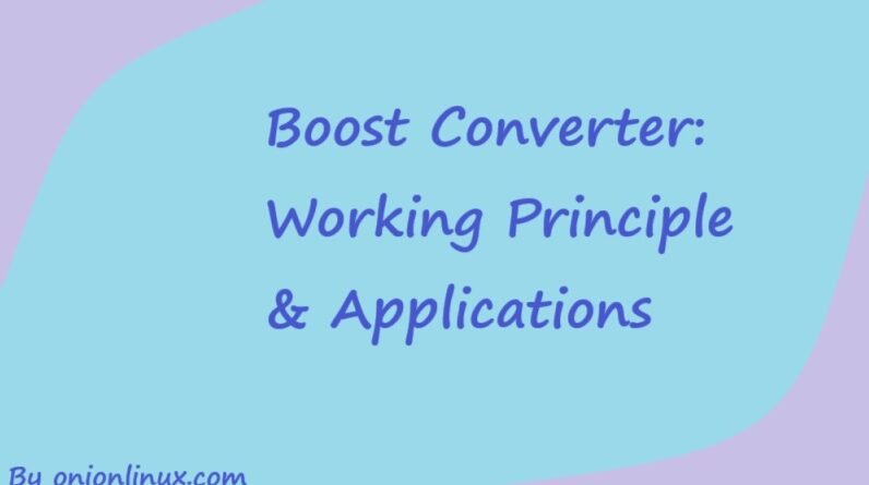 Boost Converter Working and Applications