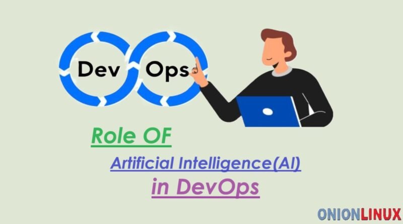 Role of Artificial Intelligence(AI) in DevOps