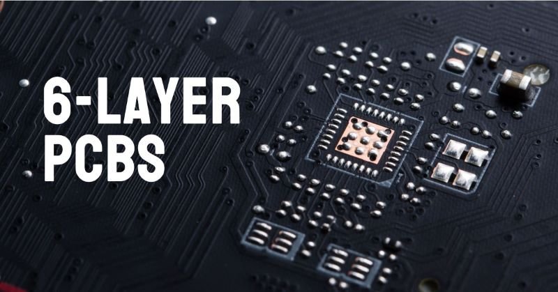 6-Layer PCBs: Structure, Design and Applications