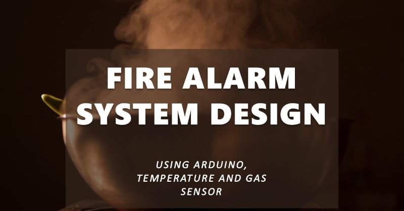 Fire Alarm System Using Arduino, Temperature and Gas Sensor in TinkerCAD