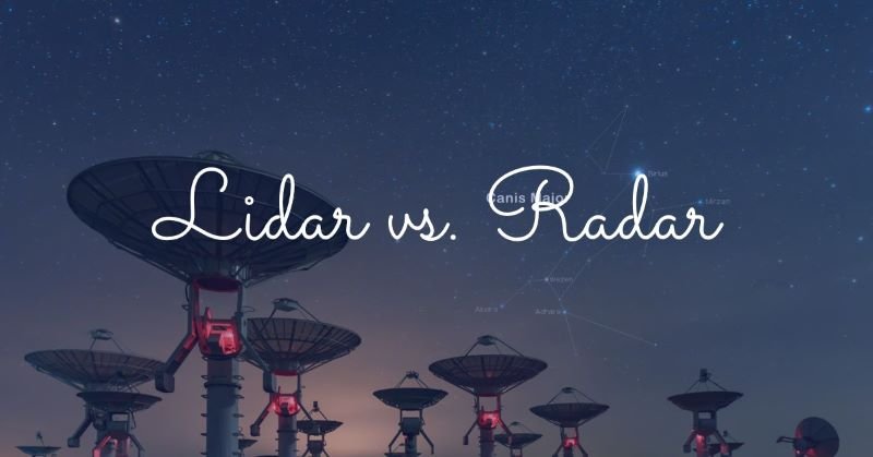 Lidar vs. Radar: A Complete Analysis