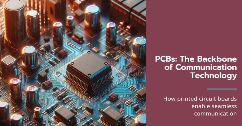 How PCBs Support Communication Technology